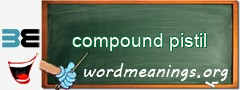 WordMeaning blackboard for compound pistil